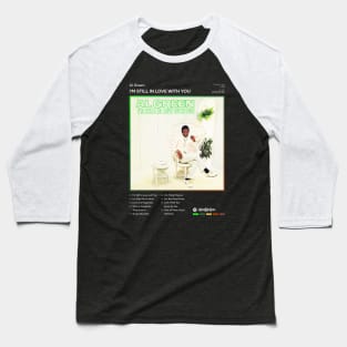 Al Green - I'm Still in Love with You Tracklist Album Baseball T-Shirt